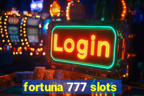 fortuna 777 slots